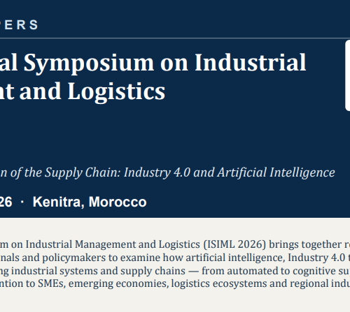 CALL FOR PAPERS : International Symposium on Industrial Management and Logistics CALL FOR PAPERS : International Symposium on Industrial Management and Logistics